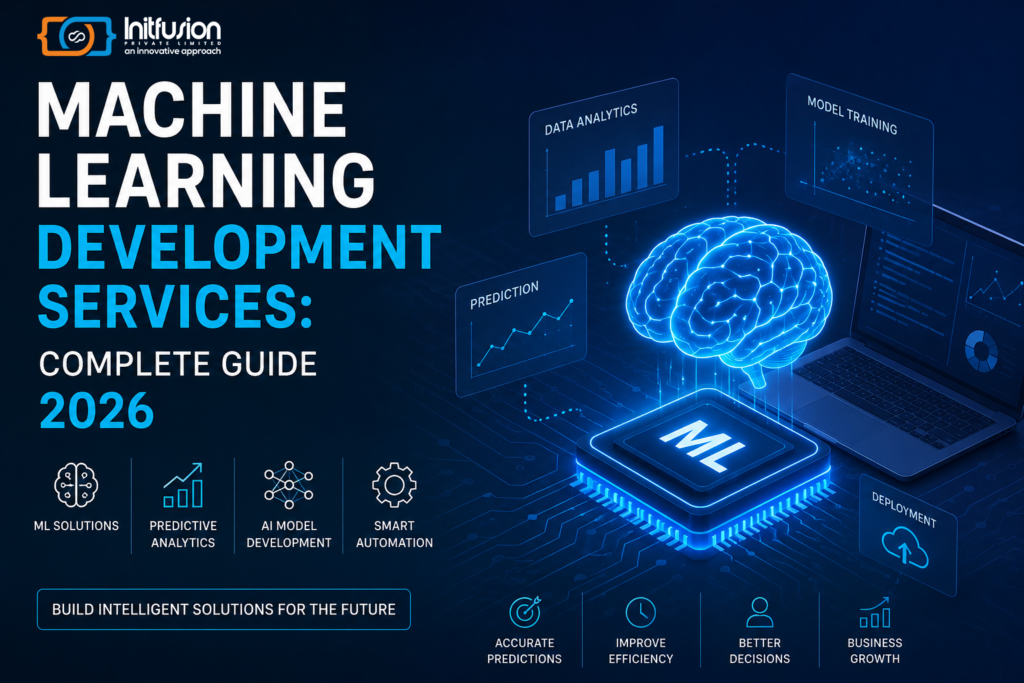 Machine Learning Development Services Complete Guide 2026